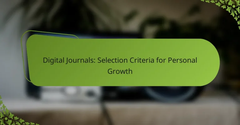 Digital Journals: Selection Criteria for Personal Growth