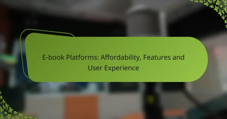E-book Platforms: Affordability, Features and User Experience