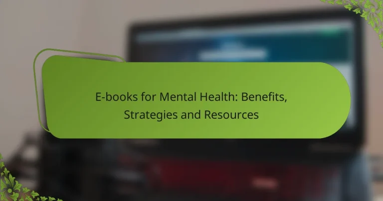E-books for Mental Health: Benefits, Strategies and Resources