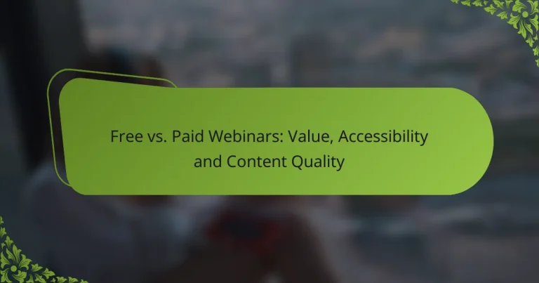 Free vs. Paid Webinars: Value, Accessibility and Content Quality