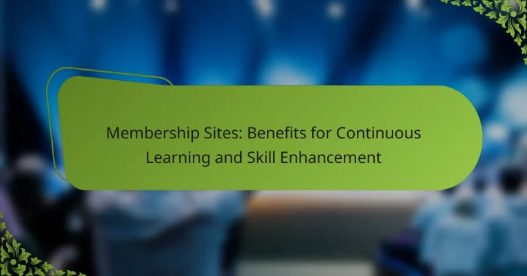 Membership Sites: Benefits for Continuous Learning and Skill Enhancement