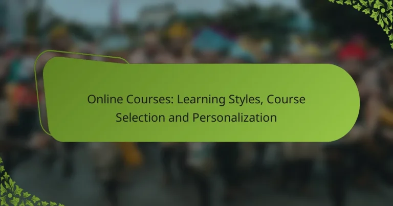 Online Courses: Learning Styles, Course Selection and Personalization