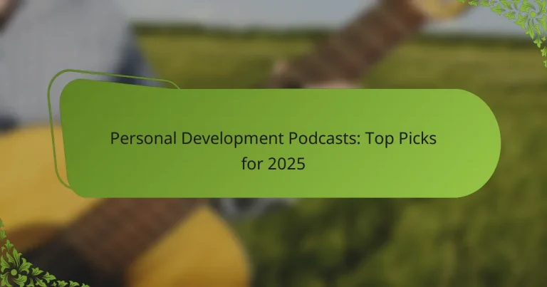 Personal Development Podcasts: Top Picks for 2025