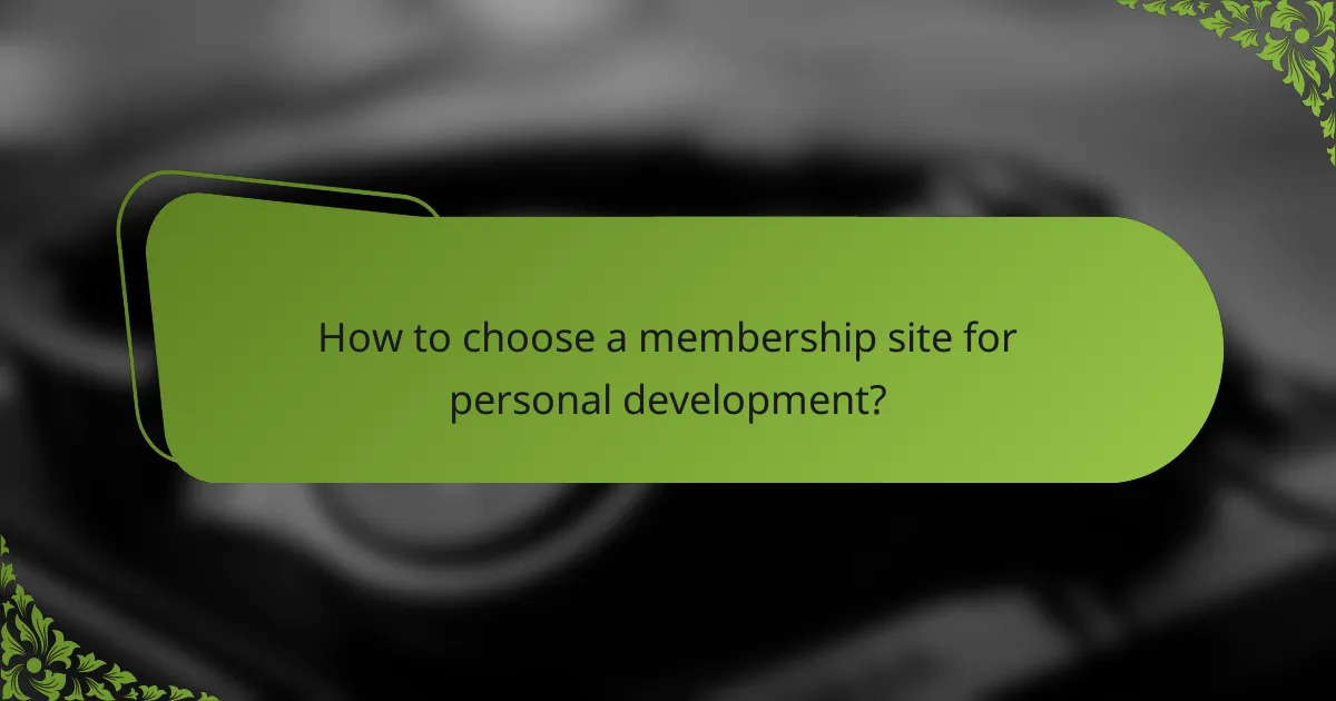 How to choose a membership site for personal development?