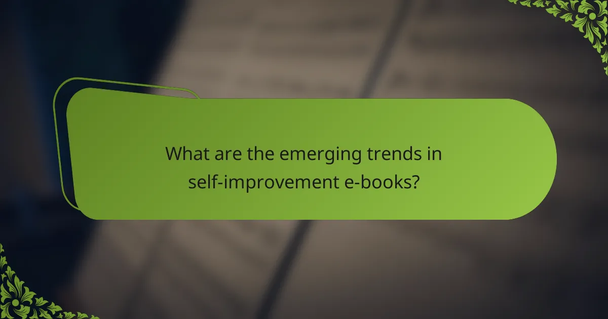 What are the emerging trends in self-improvement e-books?