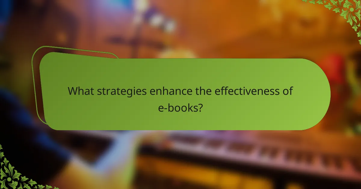 What strategies enhance the effectiveness of e-books?