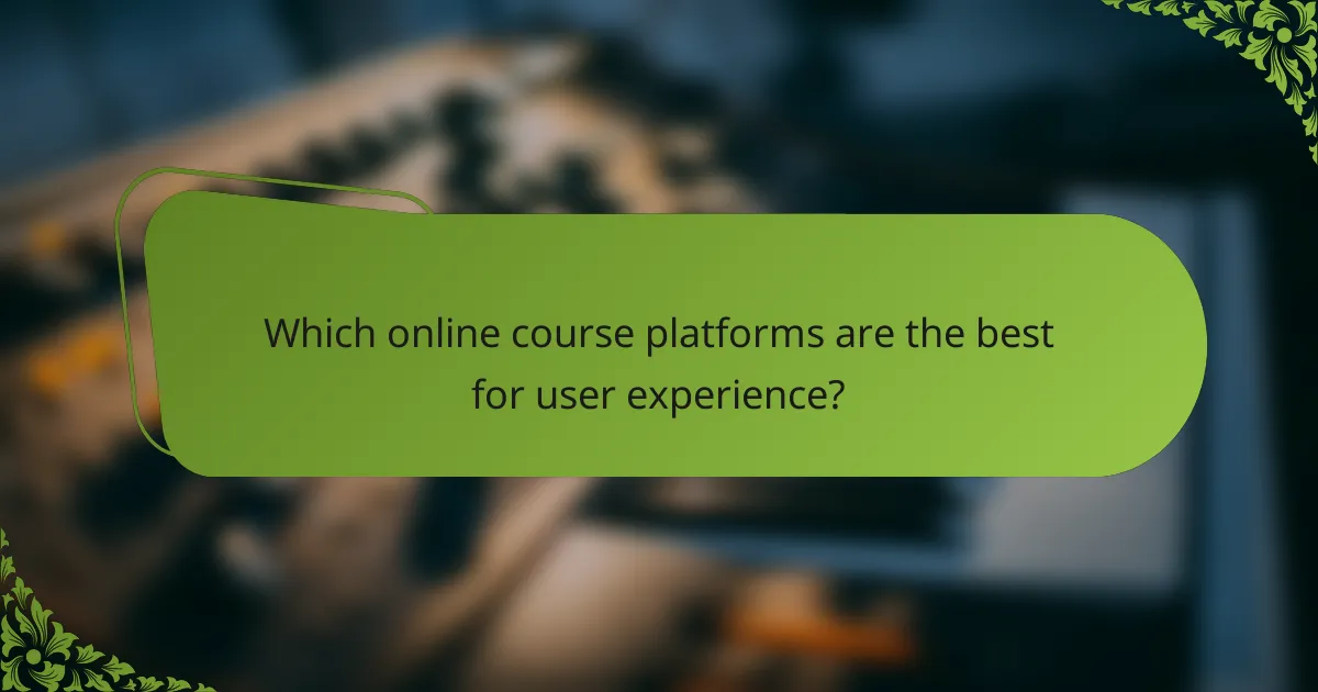 Which online course platforms are the best for user experience?